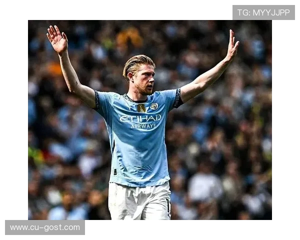 凯文德布劳内引领曼城中场风暴再定义现代足球创造力