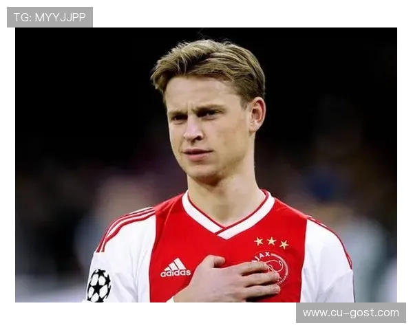 弗伦基·德容：从荷兰足球天才到巴萨核心的成长之路